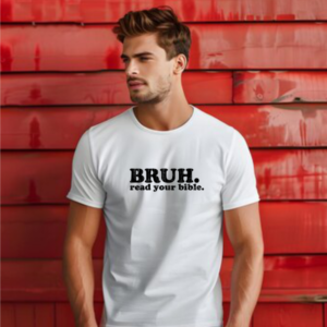 Bruh. Read your Bible Short Sleeve