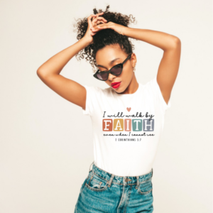 I will walk by Faith Short Sleeve